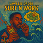 Surf N Work (Explicit)