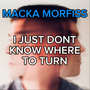 I Just Don't Know Where To Turn (Explicit)
