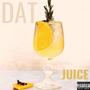 Dat Juice (feat. Young D, De'ran, Dub & Young Lyfe) [Explicit]