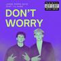 Dont Worry (Explicit)