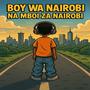 Boy Wa Nairobi Na Mboi Za Nairobi (Explicit)
