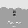 Fix me