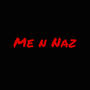 Me n Naz 2 (Free Bro) [Explicit]