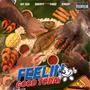 Feelin Good Today (feat. Yamz, Jay Rza & JCreep) [Explicit]