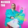 Blessed You