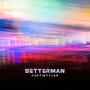 Betterman (Explicit)