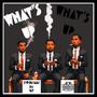 What's Up What's Up (feat. Bread Bruthaz) [Explicit]