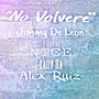 No Volvere (Explicit)