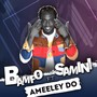 Ameeley Do (feat. Samini)