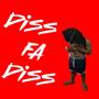 Diss Fa Diss (feat. Hanzy) [Explicit]