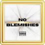 No Blemishes (Explicit)