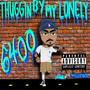 THUGGIN BY MY LONELY (Explicit)