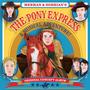 The Pony Express: A Musical Adventure! (Original Concept Album)