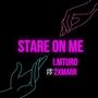 Stare on Me (feat. 2XMARR)