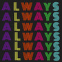 ALWAYS (Explicit)