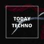 TODAY TECHNO