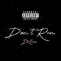 Don't Run (Explicit)