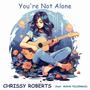 You're Not Alone (feat. Burak Yildirmaz)