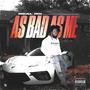 As Bad As Me (Explicit)