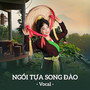 Ngồi Tựa Song Đào (Vocal)