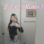 S.I.P. (Remix) [Explicit]