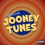 Jooney Tunes (Explicit)