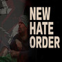 New Hate Order (Explicit)
