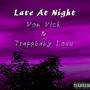 Late At Night (Explicit)