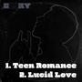 Teen Romance & Lucid Love (Explicit)