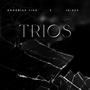 Trios (feat. 1k.Ace) [Explicit]