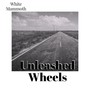 Unleashed Wheels (Explicit)