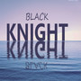 BLACK KNIGHT (Explicit)