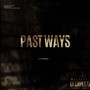 Past Ways (Explicit)
