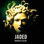 Jaded (Explicit)