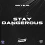 Stay Dangerous (feat. Honcho) [Explicit]