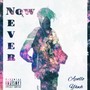 Now Or Never (Explicit)