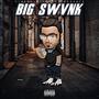 Big Swvnk (Explicit)