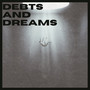 Debts and Dreams