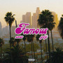 Famous (prod. yohjicobain & foxglove9569) [Explicit]