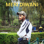 MERI DIWANI