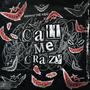 Call Me Crazy (Explicit)