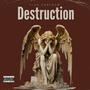 Destruction (Explicit)