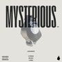 Mysterious (Explicit)