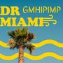 DR MIAMI (Explicit)