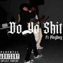 Do yo **** (feat. Plxybxy) [Explicit]