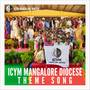 ICYM MANGALORE DIOCESE THEME SONG