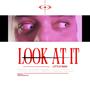 Look At It (Explicit)