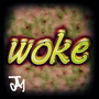 Woke (Explicit)