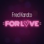 For Love (Explicit)