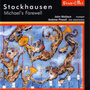 Stockhausen: Michael's Farewell